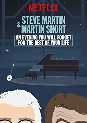 Steve Martin and Martin Short: An Evening You Will Forget for the Rest of Your Life Poster