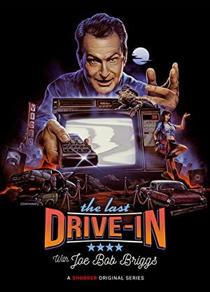 The Last Drive-In with Joe Bob Briggs Poster