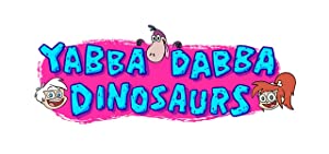 Yabba-Dabba Dinosaurs! Poster